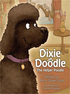 cover image of Dixie Doodle the Helper Poodle
